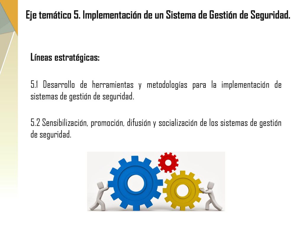 Eje temático 5. Implementación de un Sistema de Gestión de Seguridad.