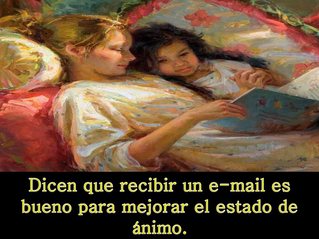Dicen que recibir un  es bueno para mejorar el estado de ánimo.