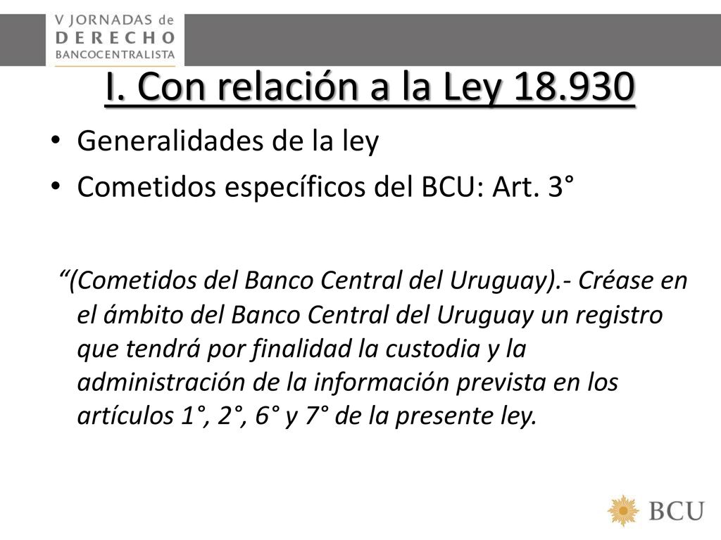 I. Con relación a la Ley Generalidades de la ley