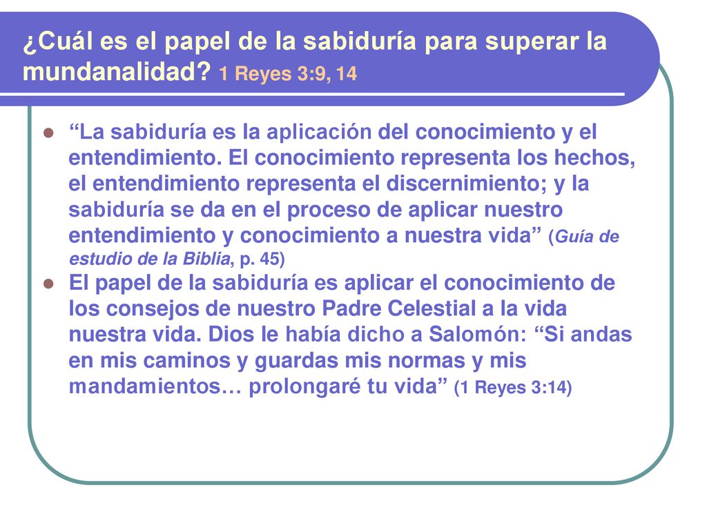 ¿Cuál es el papel de la sabiduría para superar la mundanalidad