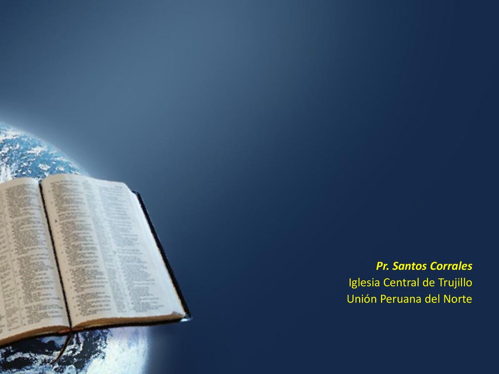 Pr. Santos Corrales Iglesia Central de Trujillo