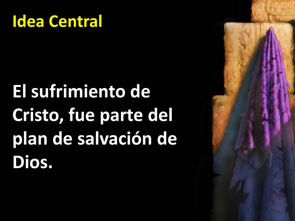 El sufrimiento de Cristo, fue parte del plan de salvación de Dios.