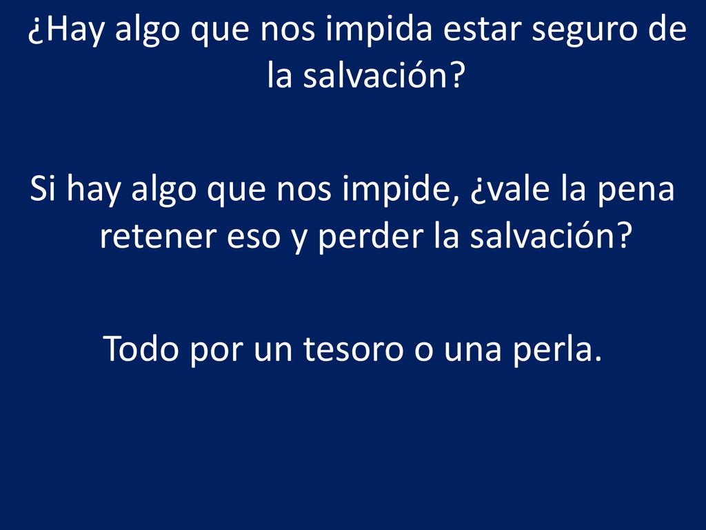 ¿Hay algo que nos impida estar seguro de la salvación