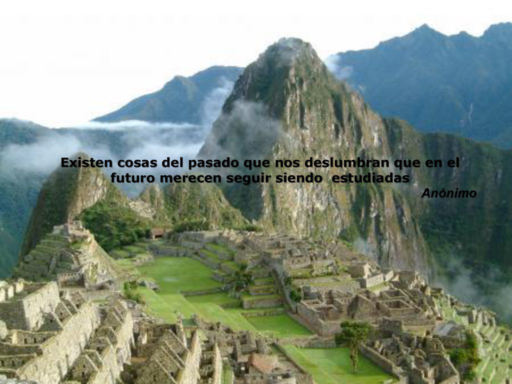 Existen cosas del pasado que nos deslumbran que en el futuro merecen seguir siendo estudiadas