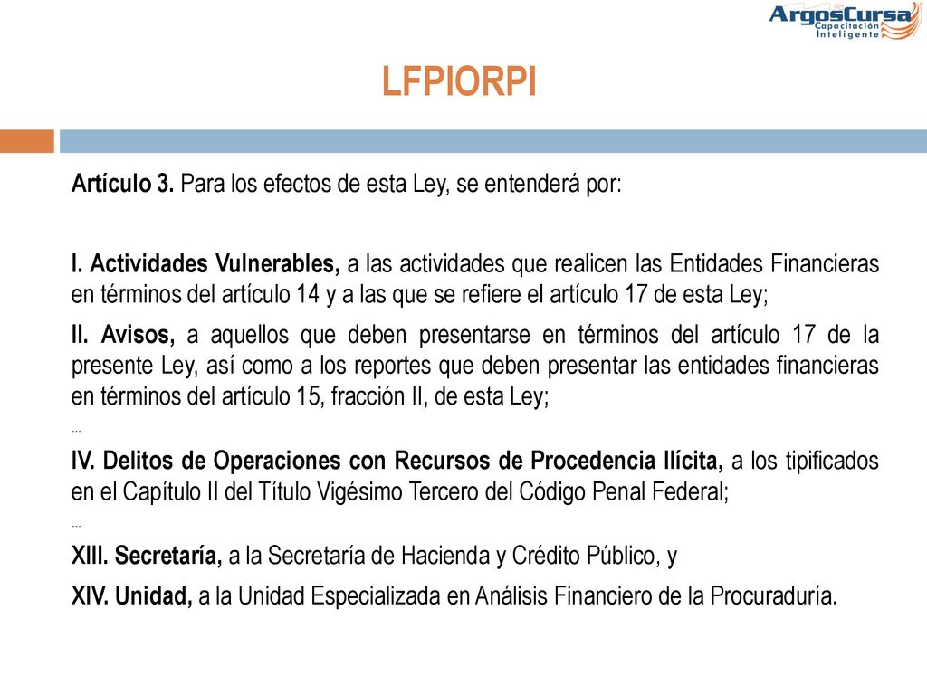 LFPIORPI Artículo 3. Para los efectos de esta Ley, se entenderá por: