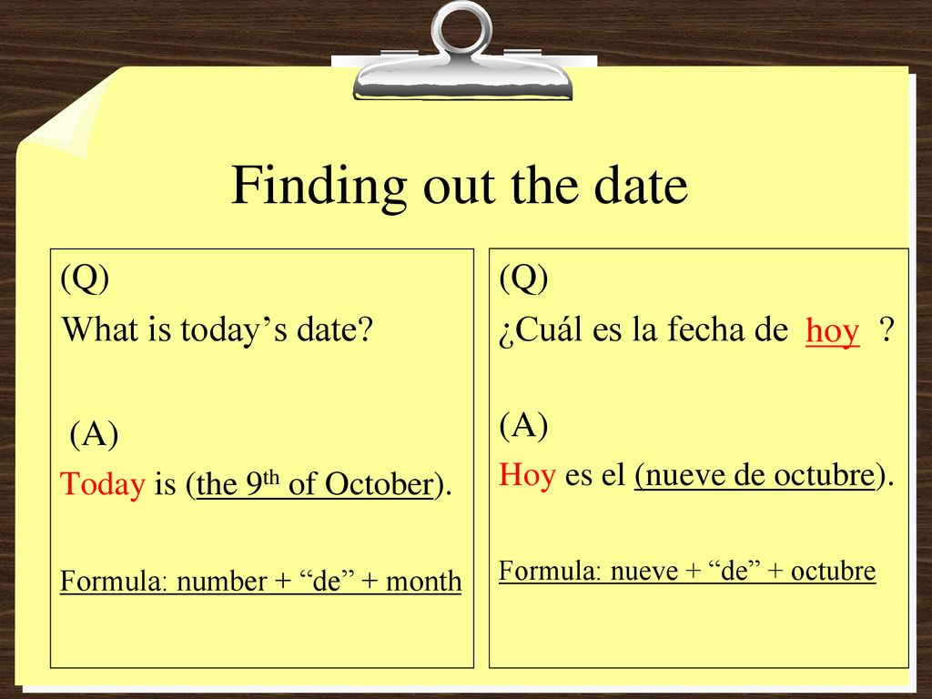 Finding out the date (Q) What is today’s date (A) (Q)