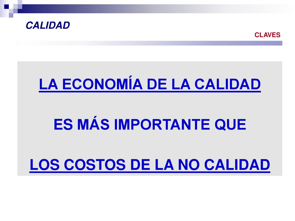 LA ECONOMÍA DE LA CALIDAD LOS COSTOS DE LA NO CALIDAD