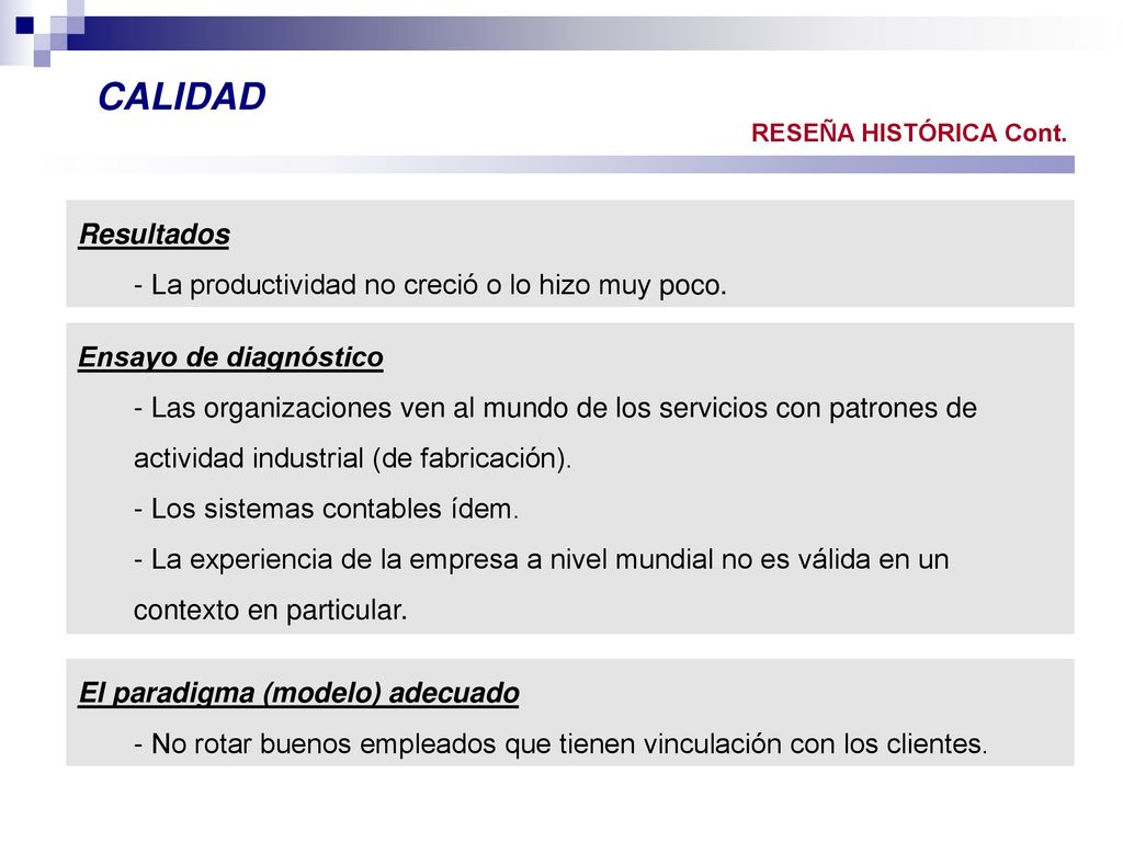 CALIDAD Resultados - La productividad no creció o lo hizo muy poco.