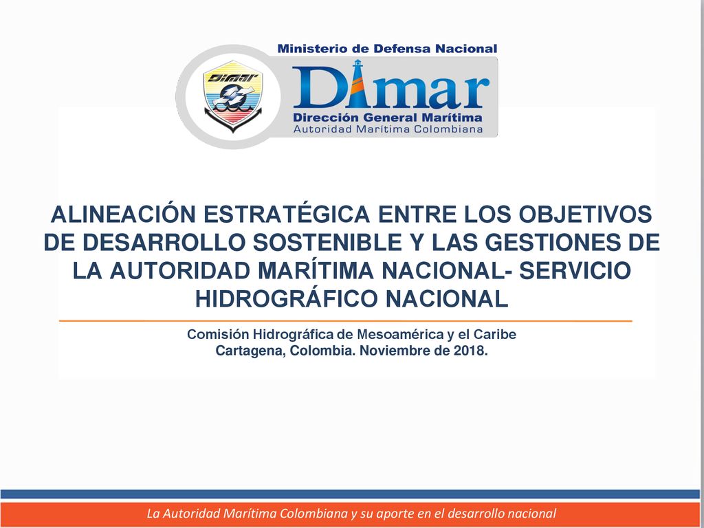 ALINEACIÓN ESTRATÉGICA ENTRE LOS OBJETIVOS DE DESARROLLO SOSTENIBLE Y LAS GESTIONES DE LA AUTORIDAD MARÍTIMA NACIONAL- SERVICIO HIDROGRÁFICO NACIONAL