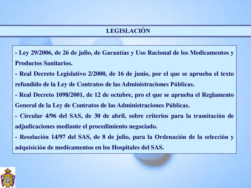 LEGISLACIÓN - Ley 29/2006, de 26 de julio, de Garantías y Uso Racional de los Medicamentos y Productos Sanitarios.