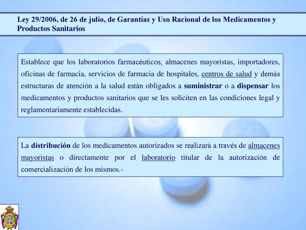 Ley 29/2006, de 26 de julio, de Garantías y Uso Racional de los Medicamentos y Productos Sanitarios