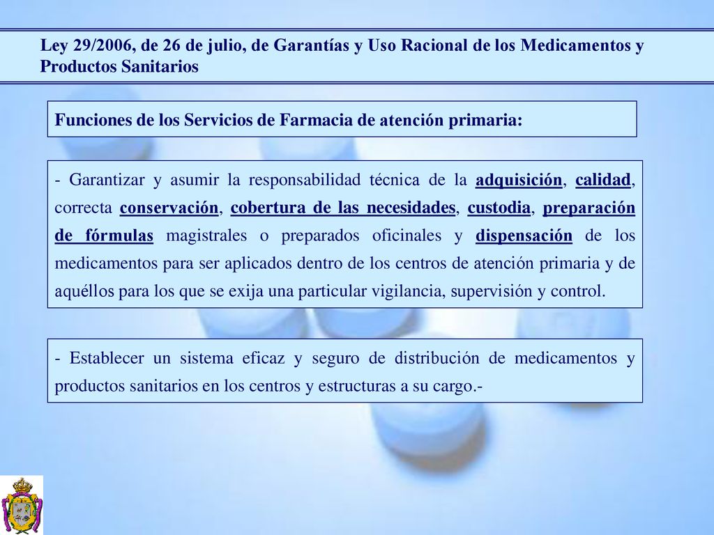 Ley 29/2006, de 26 de julio, de Garantías y Uso Racional de los Medicamentos y Productos Sanitarios