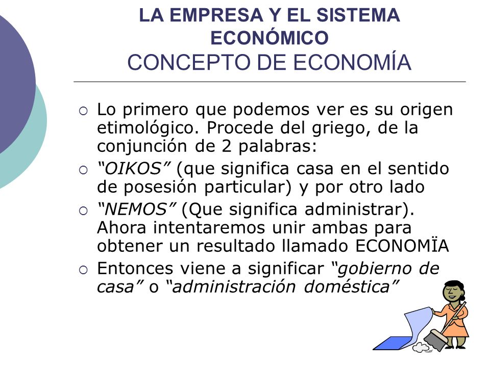 LA EMPRESA Y EL SISTEMA ECONÓMICO CONCEPTO DE ECONOMÍA