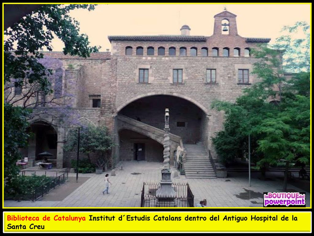 Biblioteca de Catalunya Institut d´Estudis Catalans dentro del Antiguo Hospital de la Santa Creu