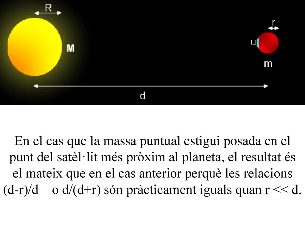 (d-r)/d o d/(d+r) són pràcticament iguals quan r << d.