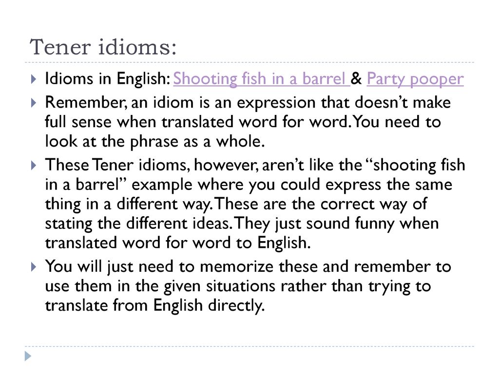 Tener idioms: Idioms in English: Shooting fish in a barrel & Party pooper.