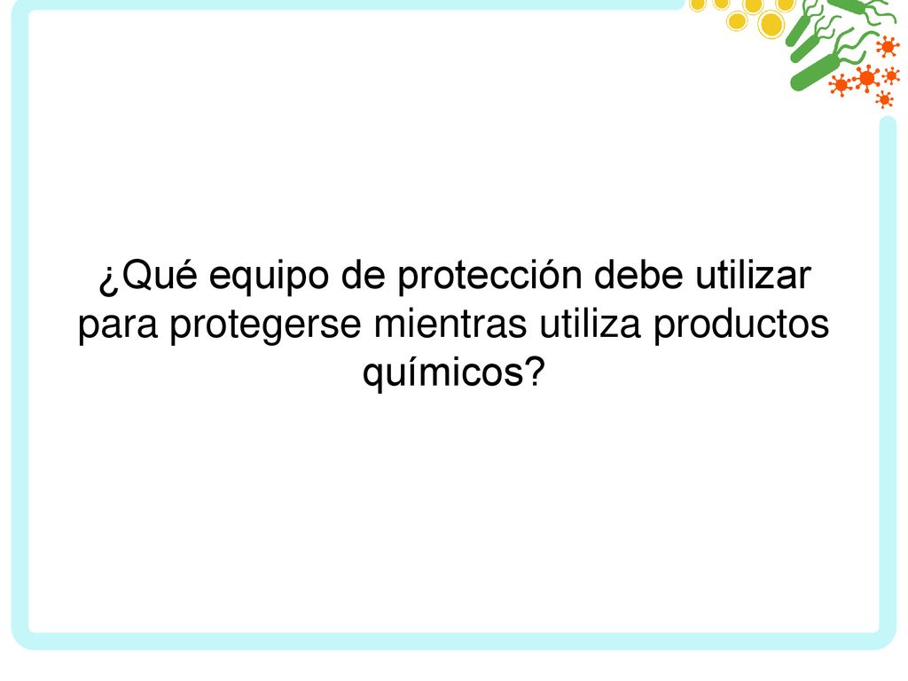 ¿Qué equipo de protección debe utilizar para protegerse mientras utiliza productos químicos