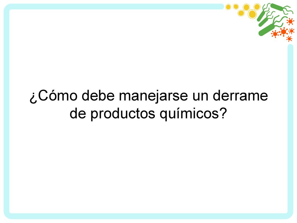 ¿Cómo debe manejarse un derrame de productos químicos