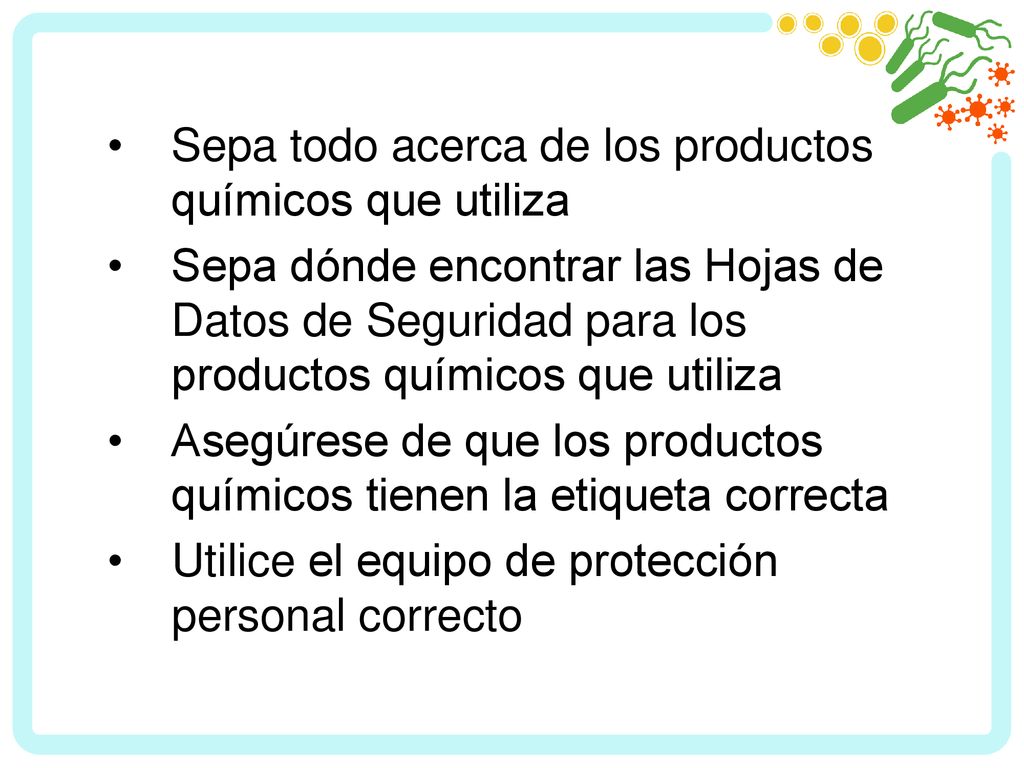 Sepa todo acerca de los productos químicos que utiliza
