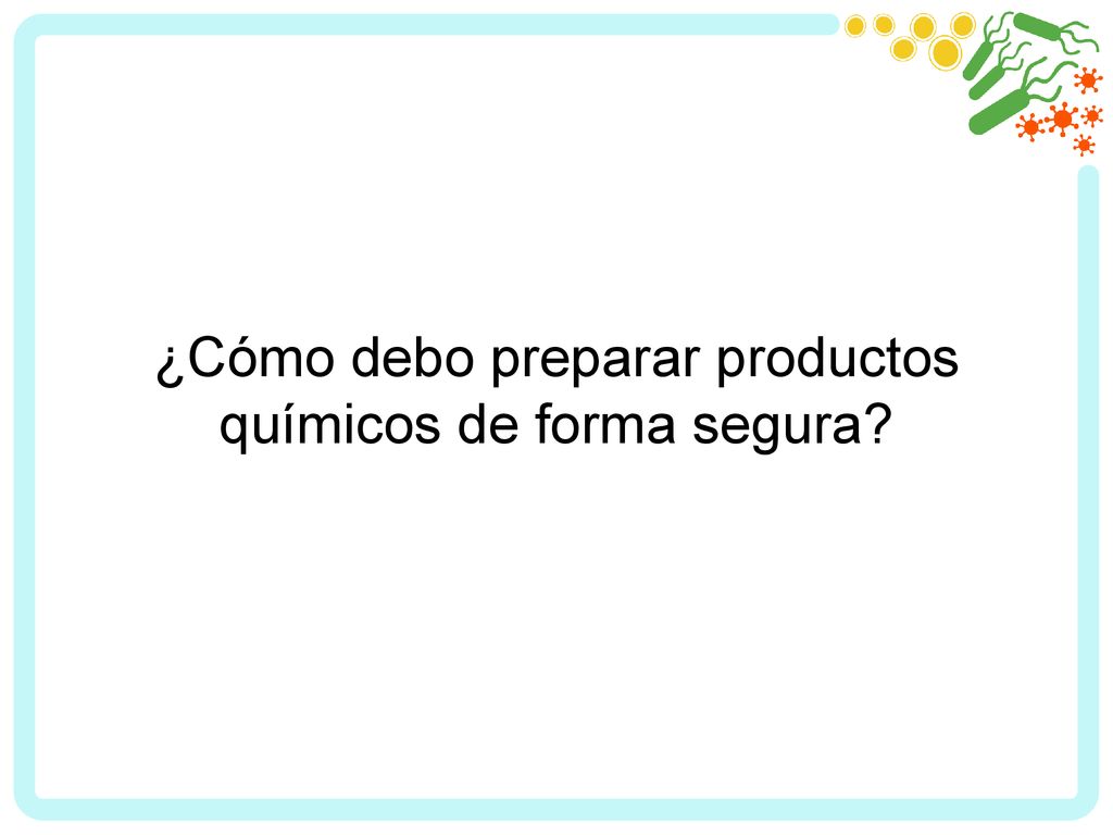 ¿Cómo debo preparar productos químicos de forma segura