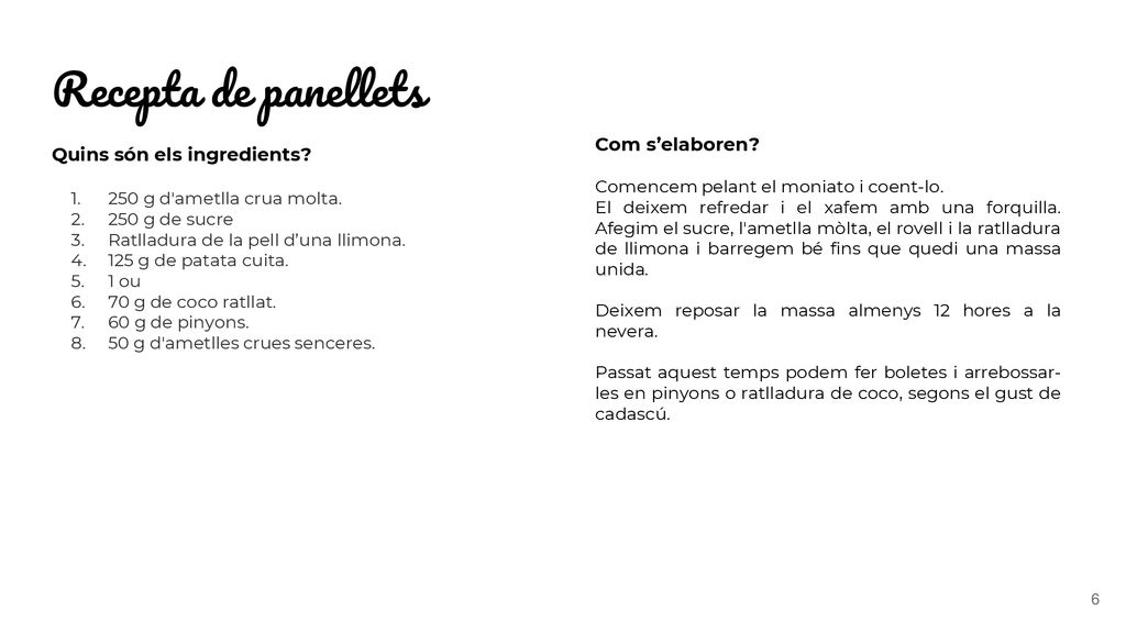Recepta de panellets Quins són els ingredients Com s’elaboren