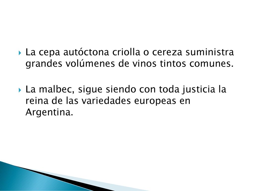 La cepa autóctona criolla o cereza suministra grandes volúmenes de vinos tintos comunes.