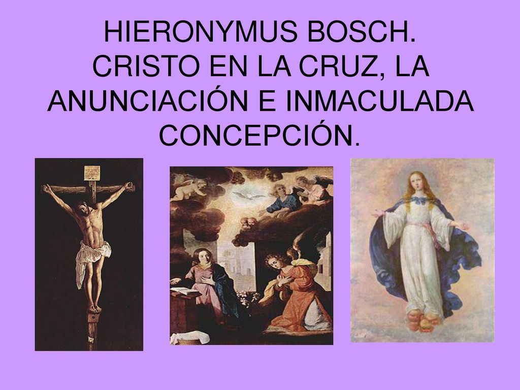 HIERONYMUS BOSCH. CRISTO EN LA CRUZ, LA ANUNCIACIÓN E INMACULADA CONCEPCIÓN.