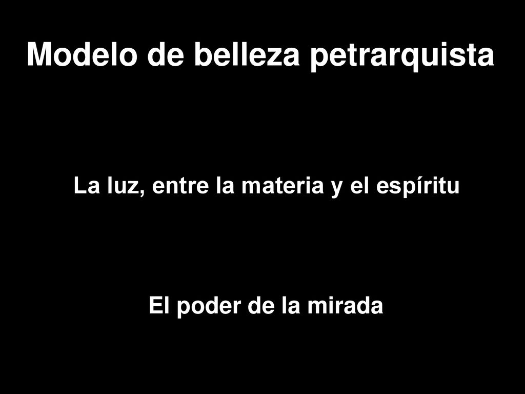 Modelo de belleza petrarquista La luz, entre la materia y el espíritu