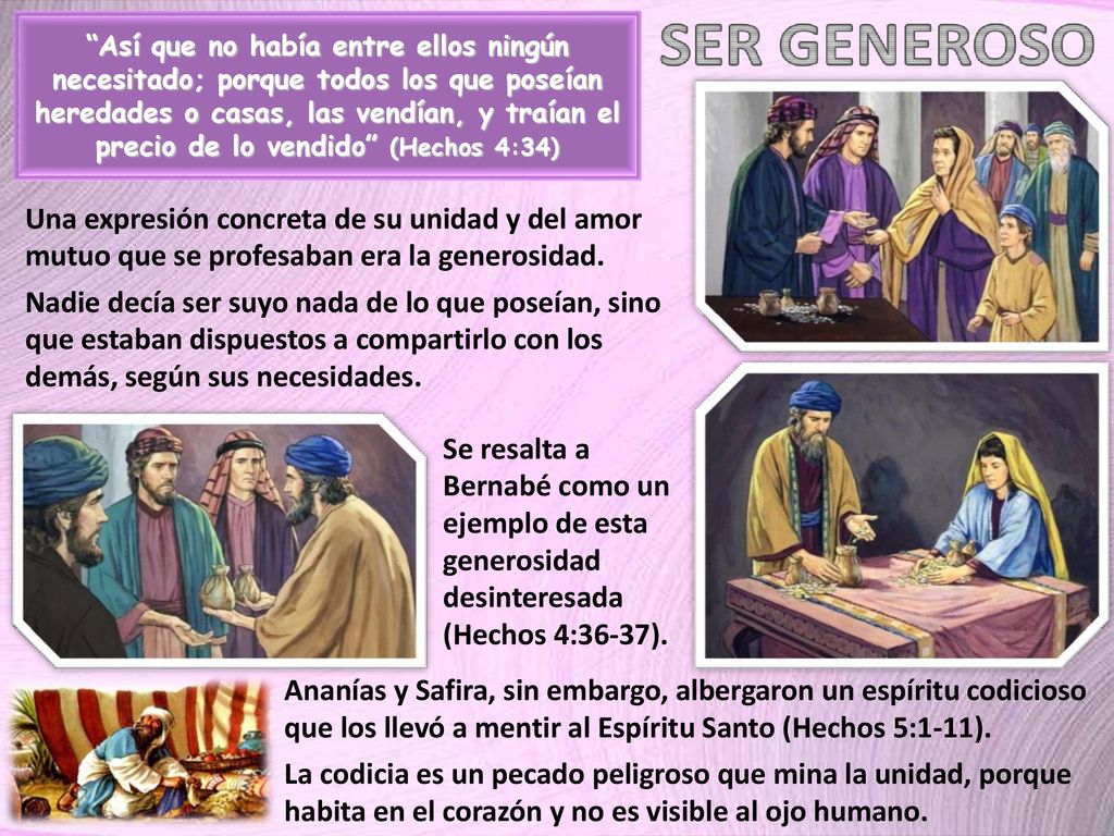 Así que no había entre ellos ningún necesitado; porque todos los que poseían heredades o casas, las vendían, y traían el precio de lo vendido (Hechos 4:34)