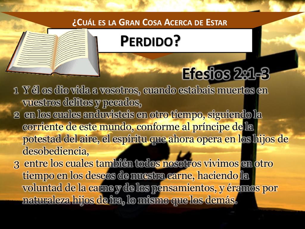 Perdido Efesios 2:1-3 ¿Cuál es la Gran Cosa Acerca de Estar