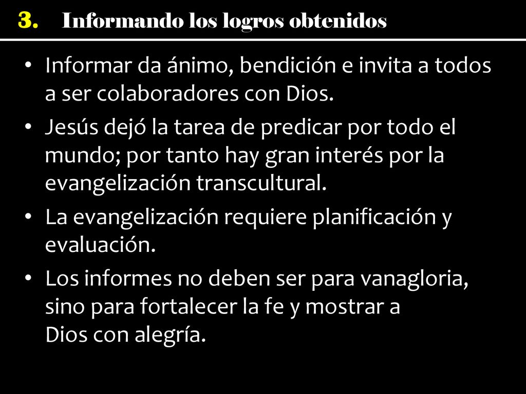 Informar da ánimo, bendición e invita a todos a ser colaboradores con Dios.