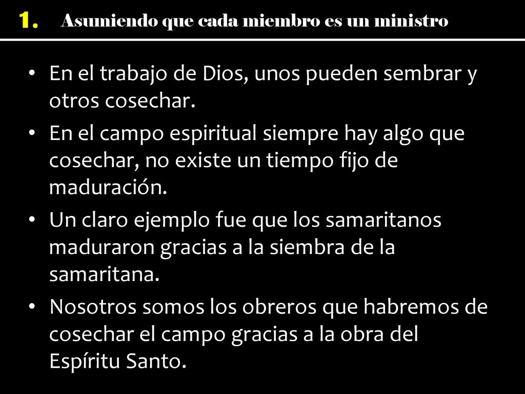 En el trabajo de Dios, unos pueden sembrar y otros cosechar.