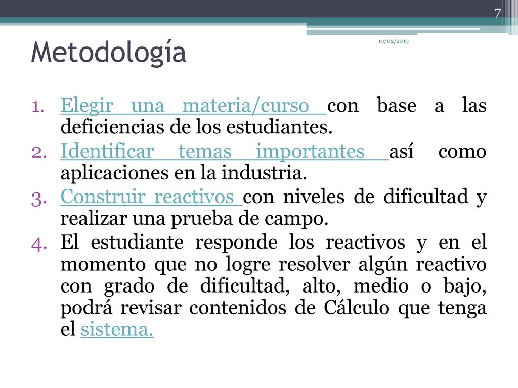 Metodología 19/02/2019. Elegir una materia/curso con base a las deficiencias de los estudiantes.