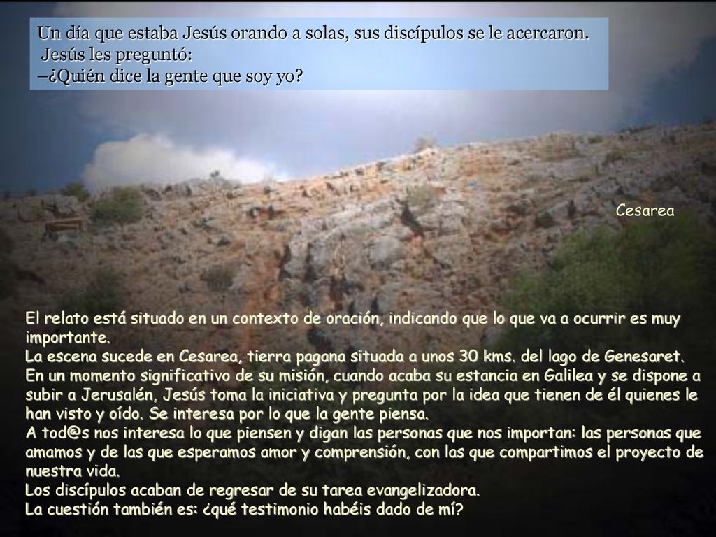 Un día que estaba Jesús orando a solas, sus discípulos se le acercaron