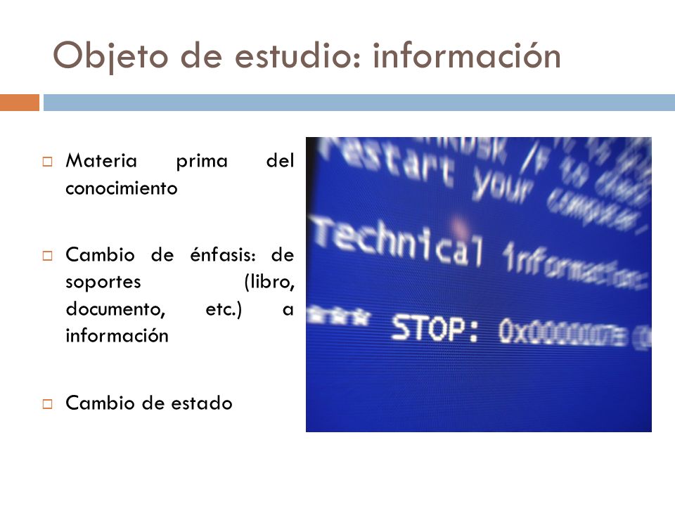 Objeto de estudio: información