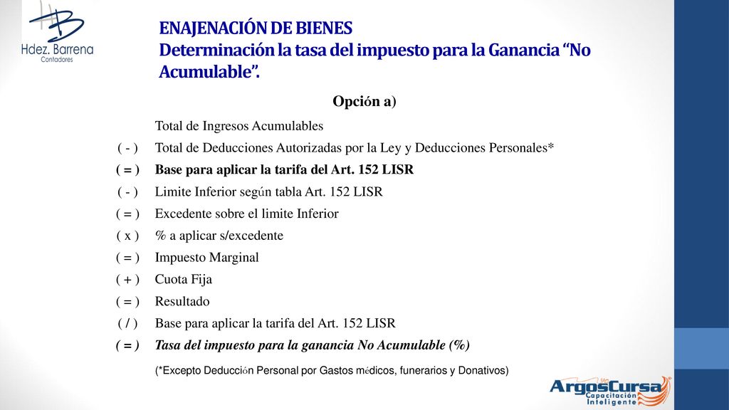 ENAJENACIÓN DE BIENES Determinación la tasa del impuesto para la Ganancia No Acumulable .