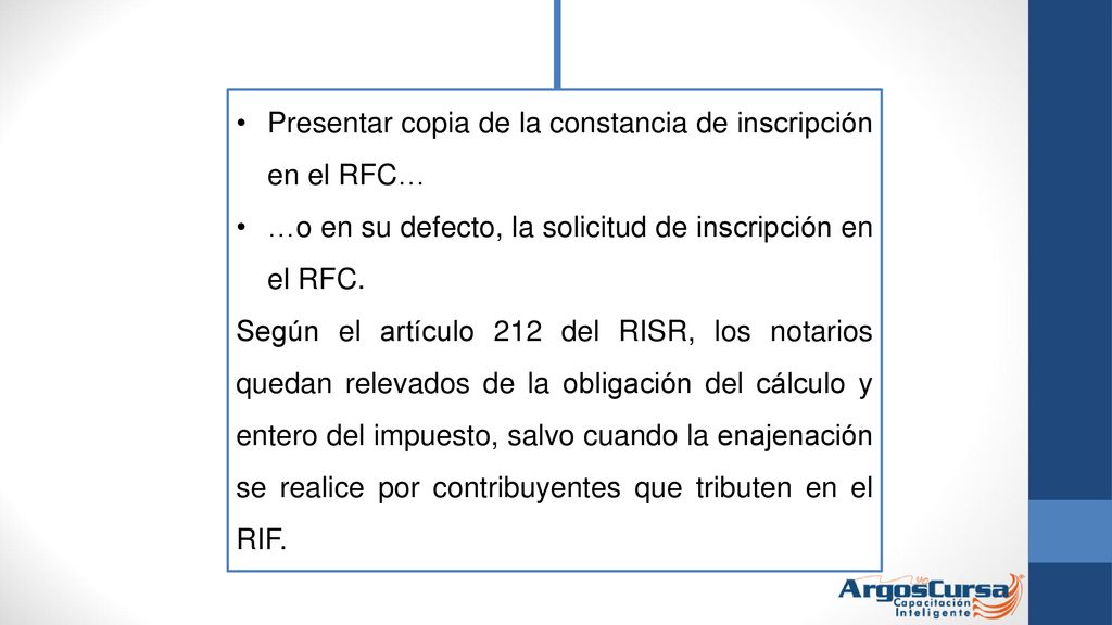 Presentar copia de la constancia de inscripción en el RFC…
