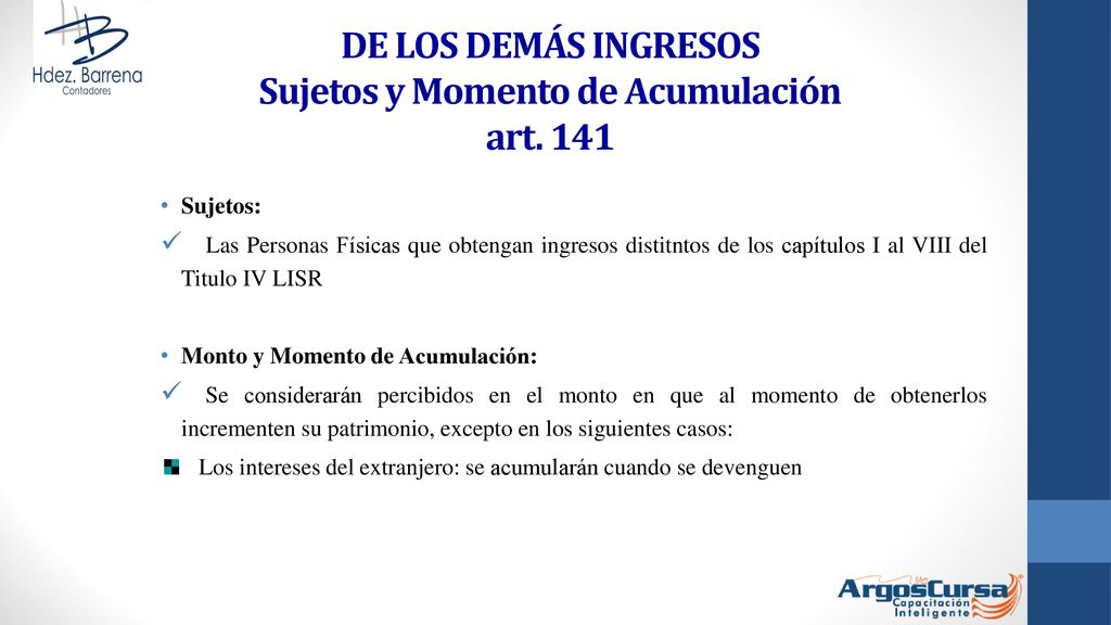 DE LOS DEMÁS INGRESOS Sujetos y Momento de Acumulación art. 141