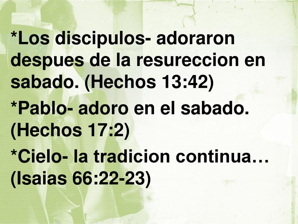 Los discipulos- adoraron despues de la resureccion en sabado