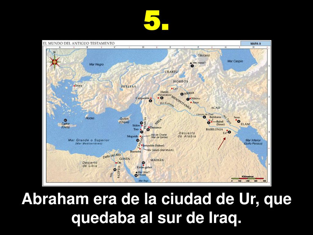 Abraham era de la ciudad de Ur, que quedaba al sur de Iraq.