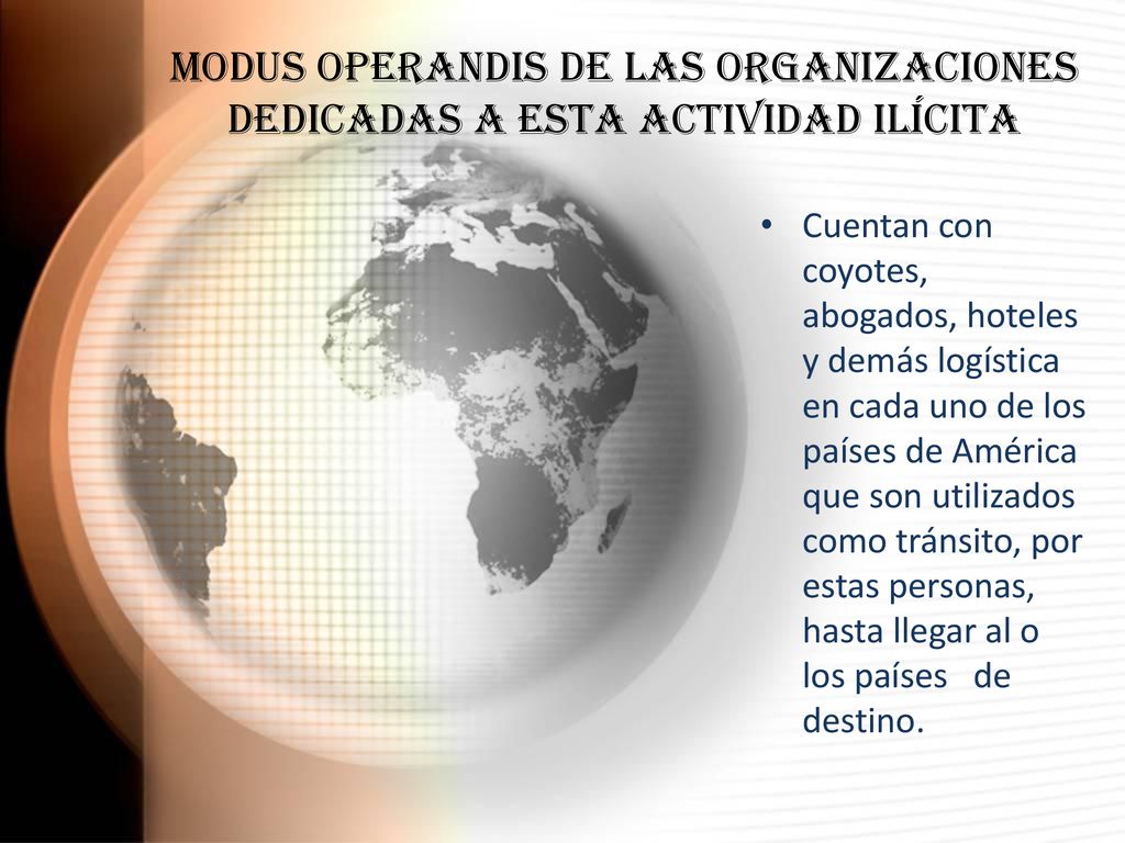 MODUS OPERANDIS DE LAS ORGANIZACIONES DEDICADAS A ESTA ACTIVIDAD ILÍCITA