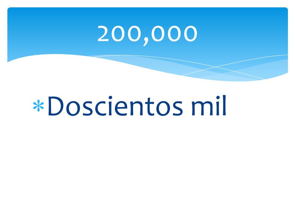 200,000 Doscientos mil
