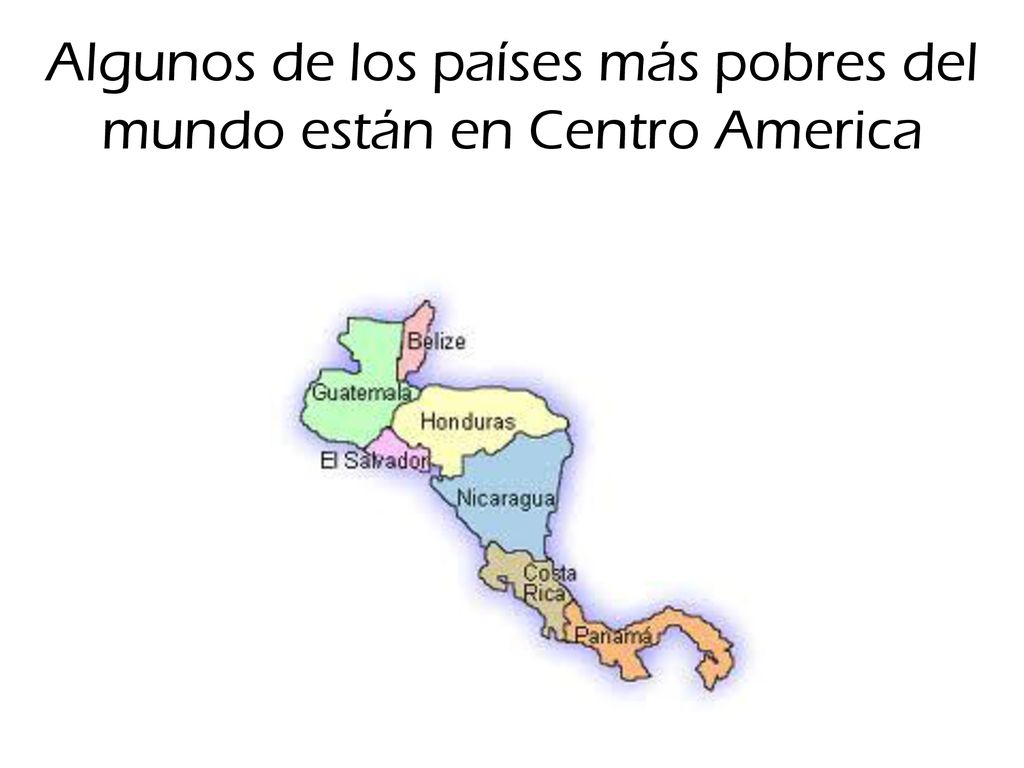 Algunos de los países más pobres del mundo están en Centro America