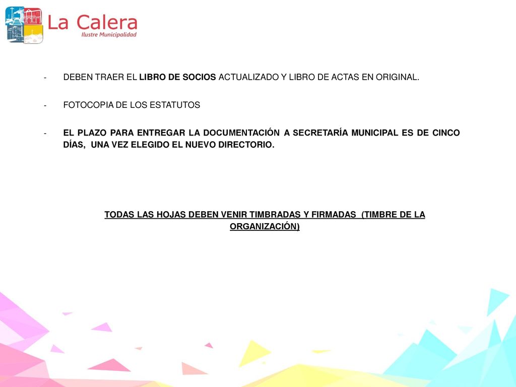 DEBEN TRAER EL LIBRO DE SOCIOS ACTUALIZADO Y LIBRO DE ACTAS EN ORIGINAL.