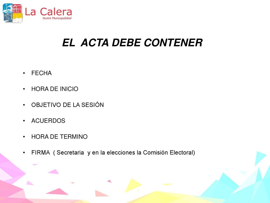 EL ACTA DEBE CONTENER FECHA HORA DE INICIO OBJETIVO DE LA SESIÓN