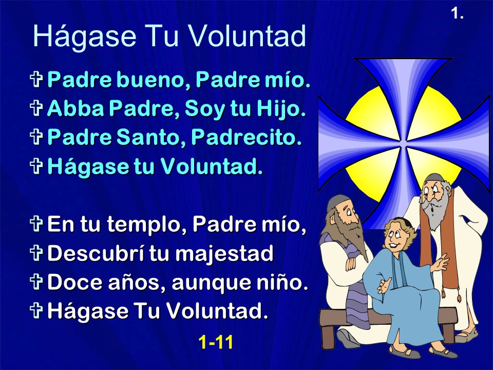 Hágase Tu Voluntad Padre bueno, Padre mío. Abba Padre, Soy tu Hijo.