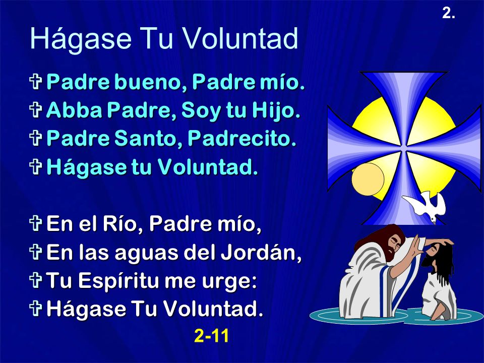 Hágase Tu Voluntad Padre bueno, Padre mío. Abba Padre, Soy tu Hijo.