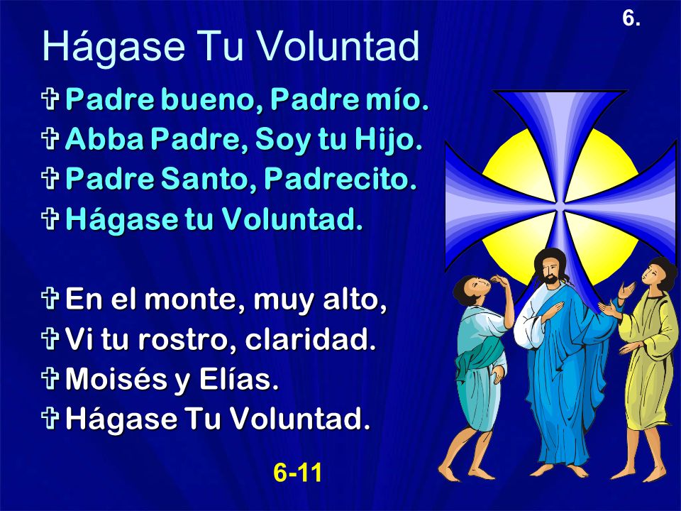 Hágase Tu Voluntad Padre bueno, Padre mío. Abba Padre, Soy tu Hijo.