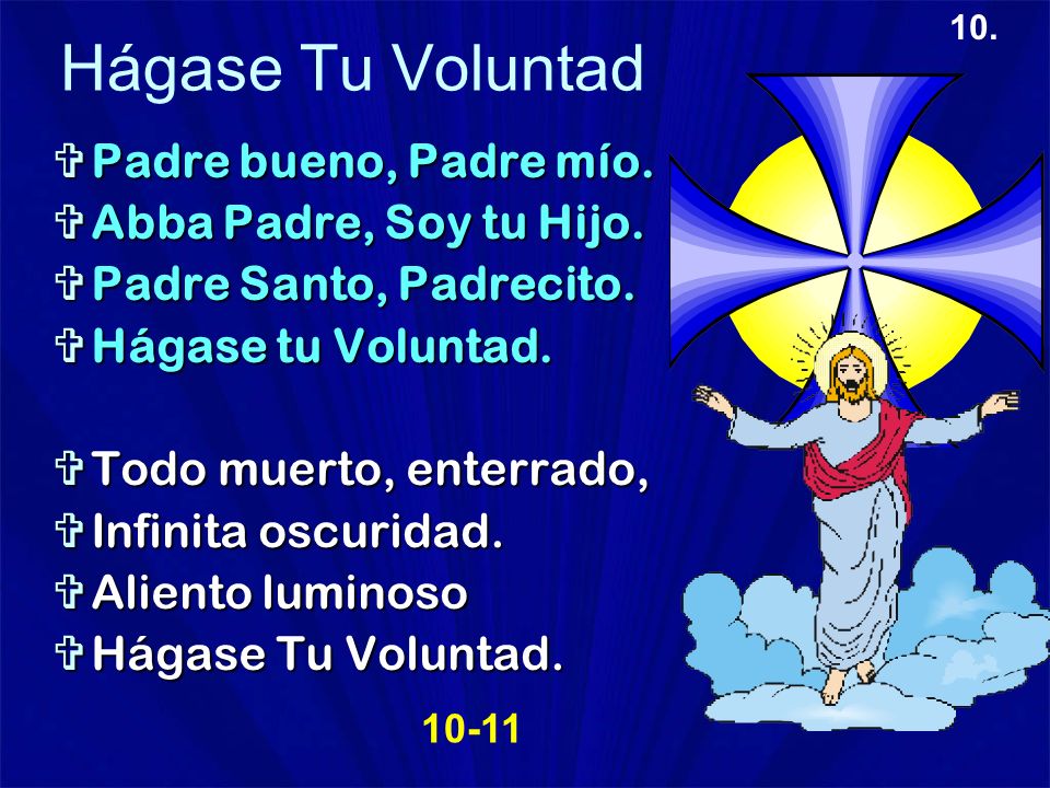 Hágase Tu Voluntad Padre bueno, Padre mío. Abba Padre, Soy tu Hijo.