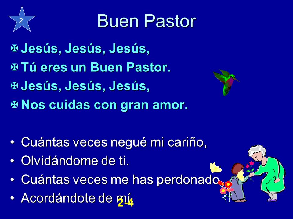 Buen Pastor Jesús, Jesús, Jesús, Tú eres un Buen Pastor.